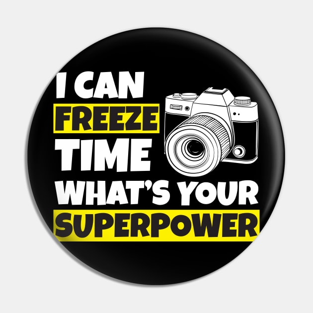 I Can Freeze Time Superpower-photographer christmas 2023 Pin by Work Memes