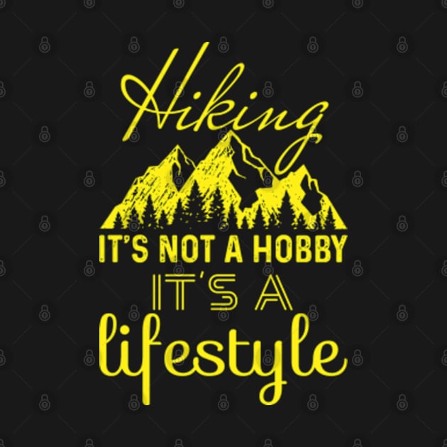 Hiking It's Not A Hobby It's A Lifestyle by ZSAMSTORE