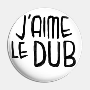 Dub Music Love, Dub Typography, Jaime le Dub Pin