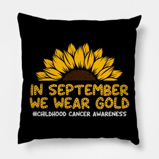 In September We Wear Sunflower Childhood Cancer Awareness Pillow