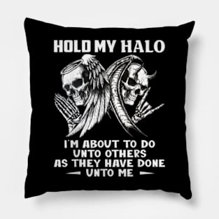 Hold My Halo I'm About To Do Unto Others Skull Wing Angel Pillow