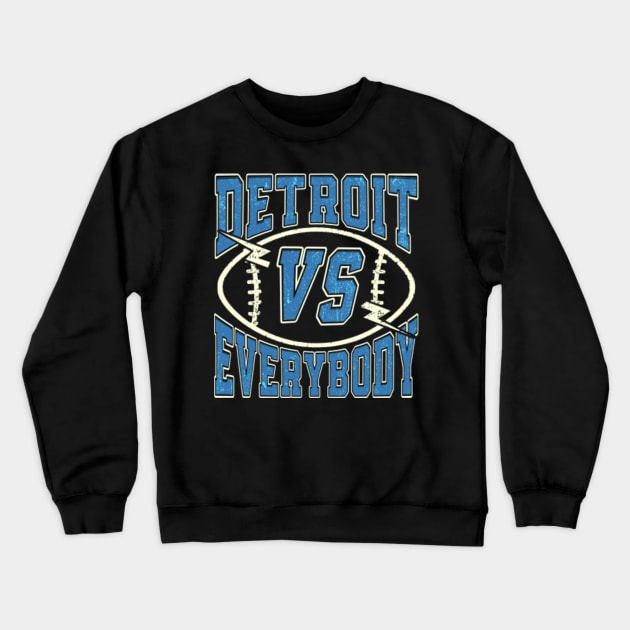 Discover Detroit vs Everybody - Detroit Vs Everybody - Crewneck Sweatshirt