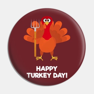 Cute Turkey With Garden Fork Happy Turkey Day Pin