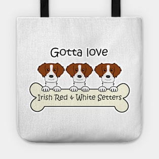 Gotta Love Irish RW Setters Tote