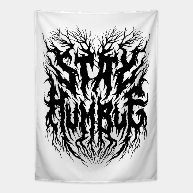 Stay Humble - Grunge Aesthetic - 90s Black Metal Tapestry by Nemons