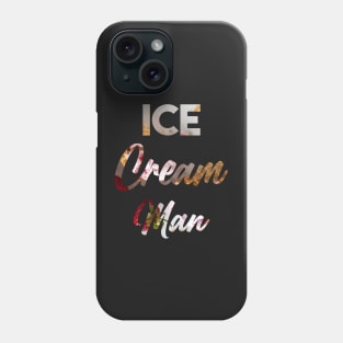 Ice Cream Man Phone Case