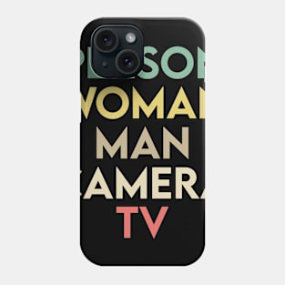 person woman man camera tv Phone Case