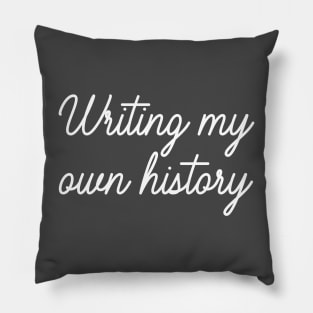 Write your own history design Pillow