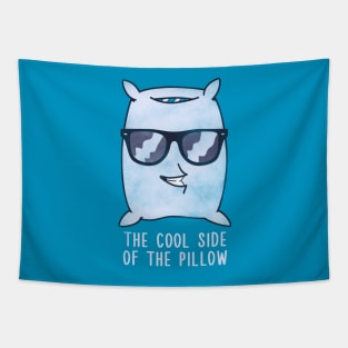 The cool side of the pillow Tapestry