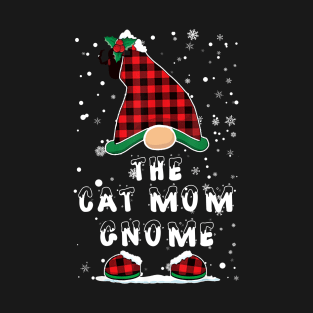 The Cat Mom Gnome Funny T-Shirt