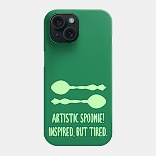 Artistic Spoonie! Inspired But Tired. (Light Green) Phone Case