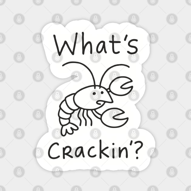 Funny What's Crackin' Lobster Pun Seafood Lover Magnet by Anticorporati