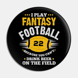 I play fantasy football because i cant drink on the field | DW Pin