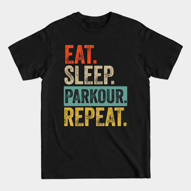 Discover Eat sleep parkour repeat retro vintage - Parkour - T-Shirt