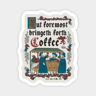 But First Coffee Medieval Style -  funny retro vintage English history Magnet