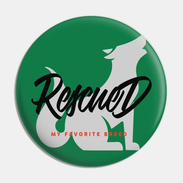 Rescued, my favorite breed Pin by Buckhead Bag Company