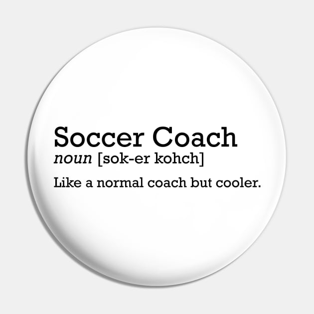 Soccer Coach funny t-shirt Pin by RedYolk