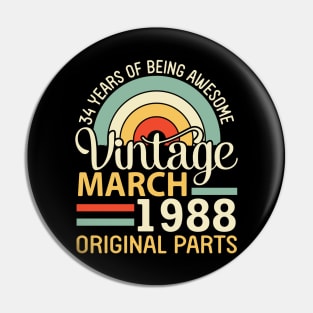 34 Years Being Awesome Vintage In March 1988 Original Parts Pin