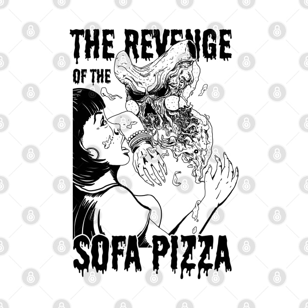 The Revenge of the Sofa Pizza Bnw by popcornpunk