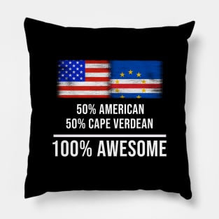 50% American 50% Cape Verdean 100% Awesome - Gift for Cape Verdean Heritage From Cape Verde Pillow