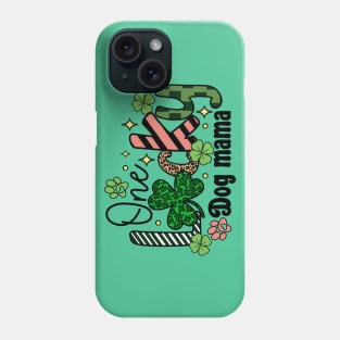 One Lucky Dog Mama St Patrick's Day Lucky Shamrock Irish Pride 2024 Phone Case