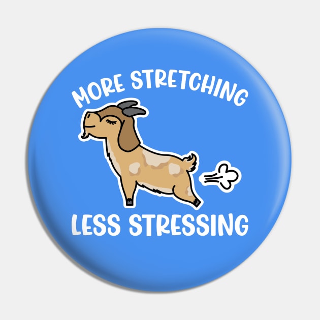 More Stretching Less Stressing Goat Yoga Fitness Funny Pin by GlimmerDesigns