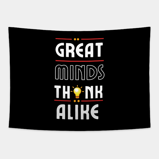 Great Minds Think Alike Tapestry by Dippity Dow Five