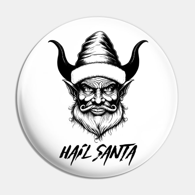 Hail Santa. Dark and Funny Christmas Gift Idea Pin by Grimdark Merchant