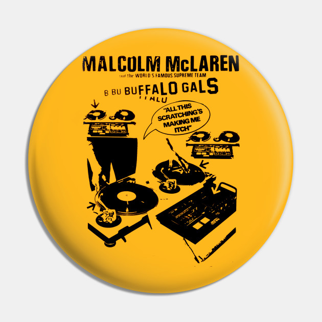 Afvigelse jazz Hurtig Malcolm McLaren Buffalo Gals - Malcolm Mclaren - Pin | TeePublic
