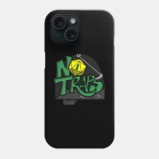 Don't worry - There are absolutely NO traps! Phone Case