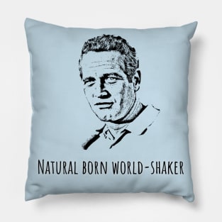 Natural Born World-Shaker Pillow