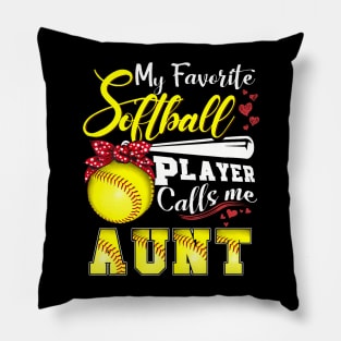 My Favorite Softball Player Calls Me Aunt Tee Mothers Day Pillow