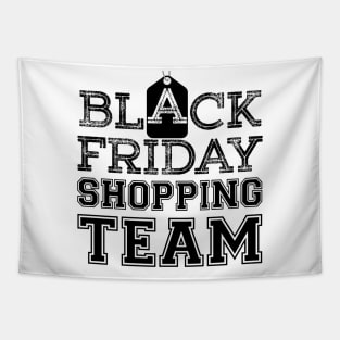 Black Friday Shopping Team t shirt Tapestry