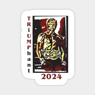 Triumphant Trump 2024 Magnet