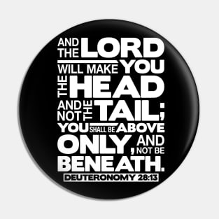 Deuteronomy 28:13 The Head And Not The Tail Pin