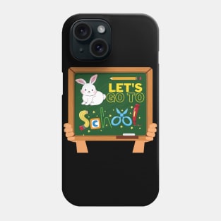 Let's Go To School - Rabbit Back To School Phone Case