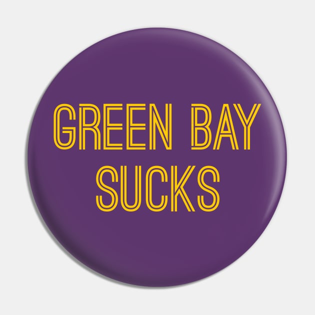 Green Bay Sucks (Gold Text) Pin by caknuck