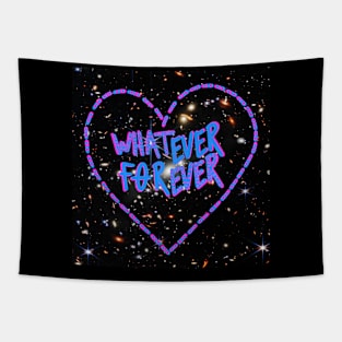 Whatever Forever-Deep Space Tapestry