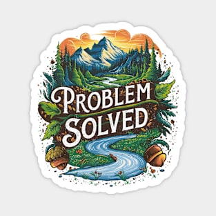 Problem Solved Magnet