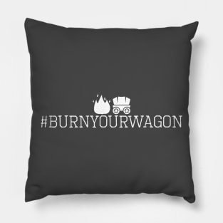 #hugsandbacon - Burn Your Wagon Pillow