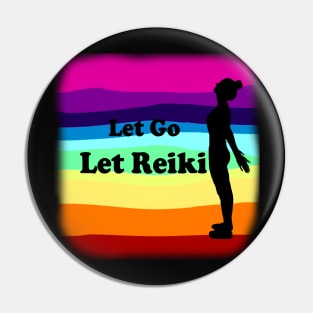 Let Go, Let Reiki Pin