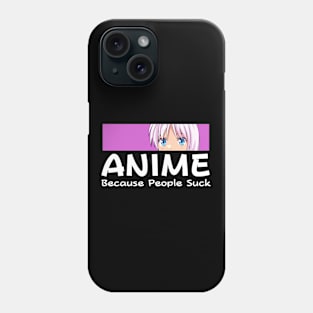 Anime Because People Suck Manga Girl Phone Case