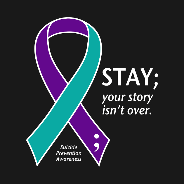 Suicide prevention: Stay ribbon, white type by Just Winging It Designs