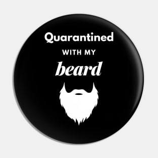 Quarantined With My Beard Pin