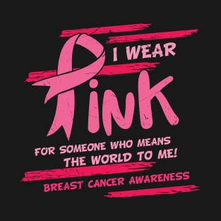 I Wear Pink - Breast Cancer Awareness T-Shirt