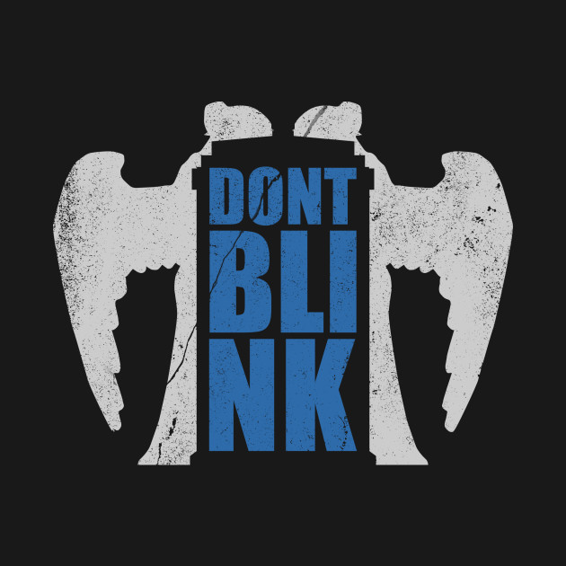 dont blink t shirt