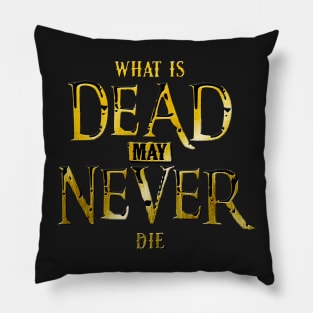 Never Die Pillow