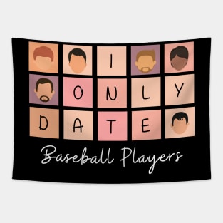 I Only Date Baseball Players Tapestry