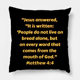 Bible Verse Matthew 4:4 Pillow