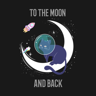 To The Moon And Back Cool T-Shirt Design T-Shirt